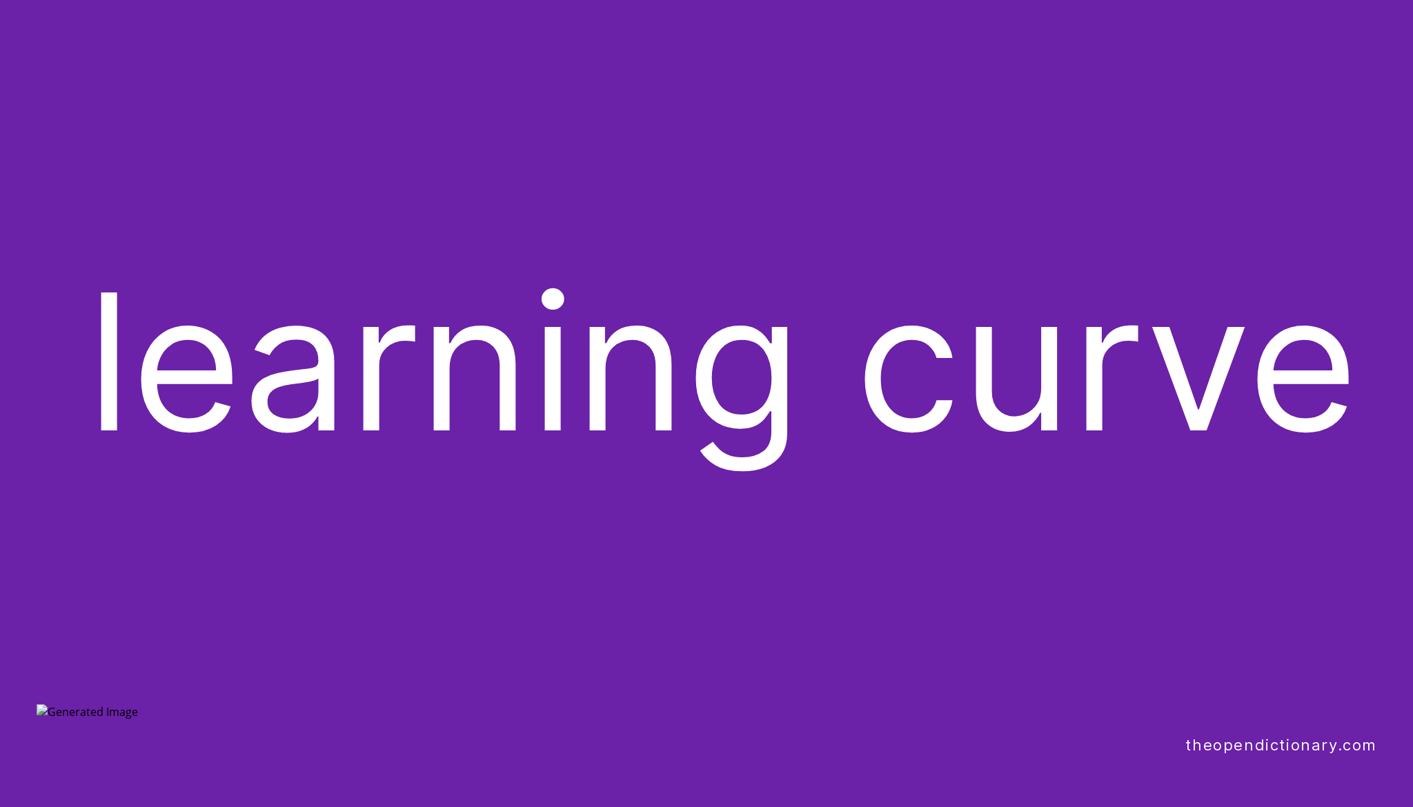 LEARNING CURVE What Is The Definition And Meaning Of Idiom LEARNING 